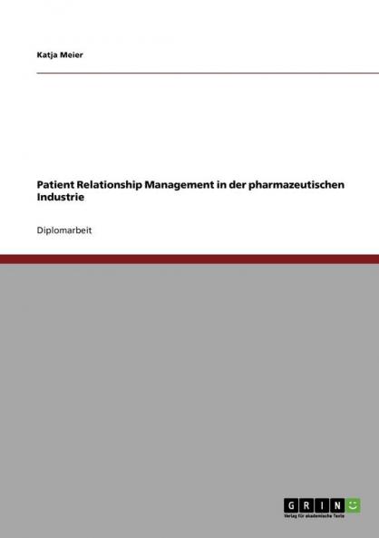 Patient Relationship Management in der pharmazeutischen Industrie