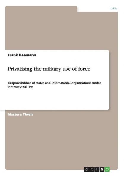 Privatising the military use of force