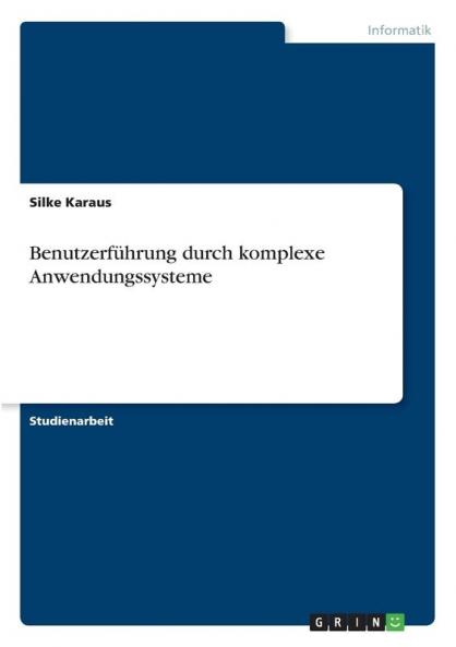 Benutzerführung durch komplexe Anwendungssysteme