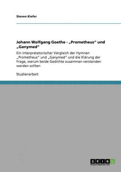 Johann Wolfgang Goethe - „Prometheus und „Ganymed