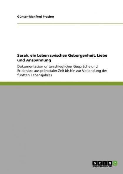 Sarah ein Leben zwischen Geborgenheit Liebe und Anspannung
