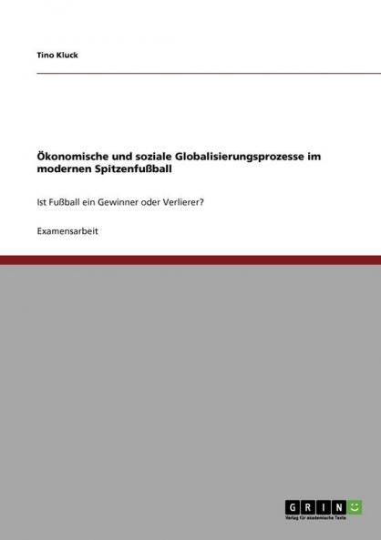 Ökonomische und soziale Globalisierungsprozesse im  modernen Spitzenfußball
