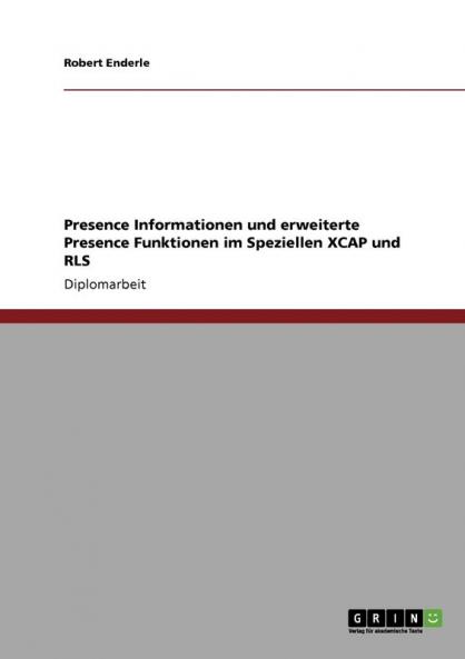 Presence Informationen und erweiterte Presence Funktionen im Speziellen XCAP und RLS