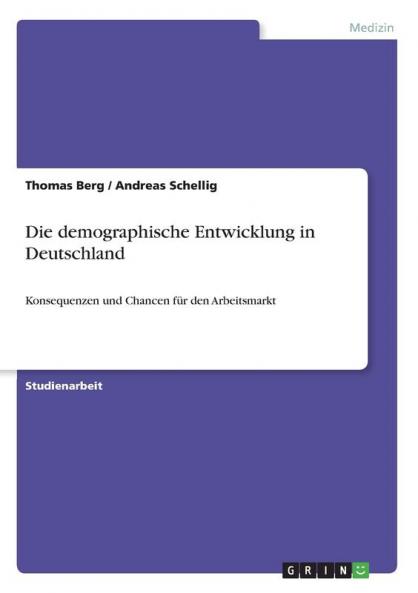 Die demographische Entwicklung in Deutschland
