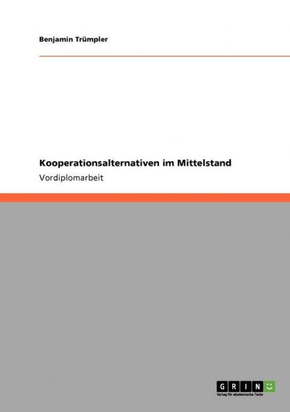 Kooperationsalternativen im Mittelstand