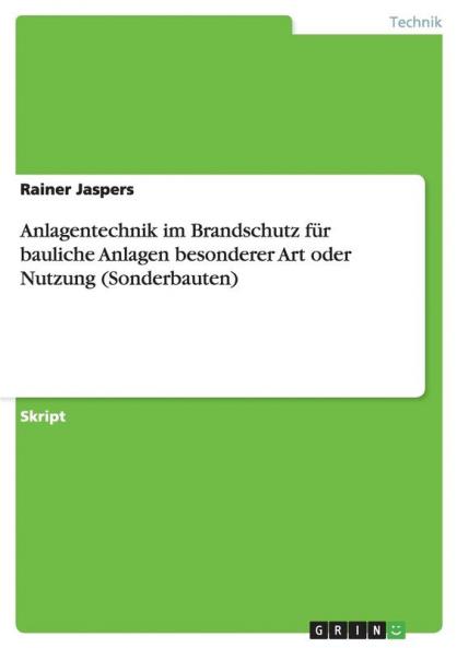 Anlagentechnik im Brandschutz für bauliche Anlagen besonderer Art oder Nutzung (Sonderbauten)