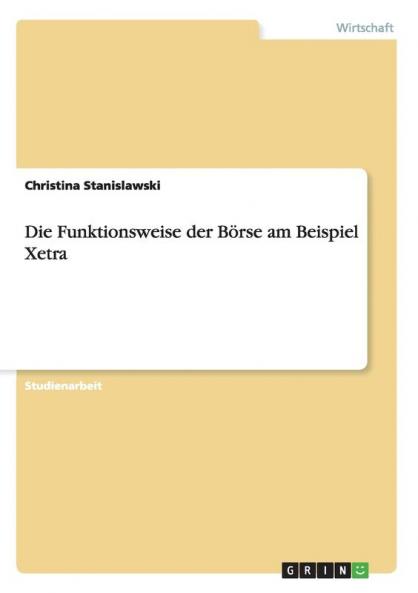 Die Funktionsweise der Börse am Beispiel Xetra