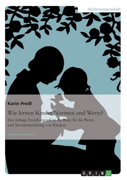 Wie lernen Kinder Normen und Werte?