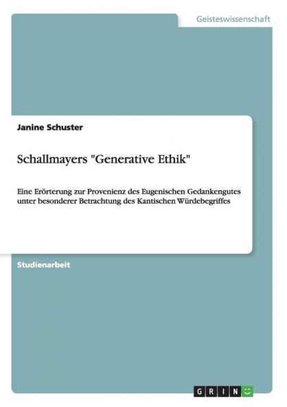 Schallmayers Generative Ethik