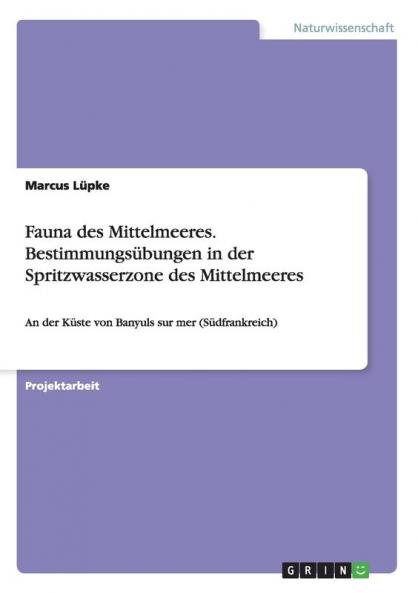 Fauna des Mittelmeeres. Bestimmungs��bungen in der Spritzwasserzone des Mittelmeeres