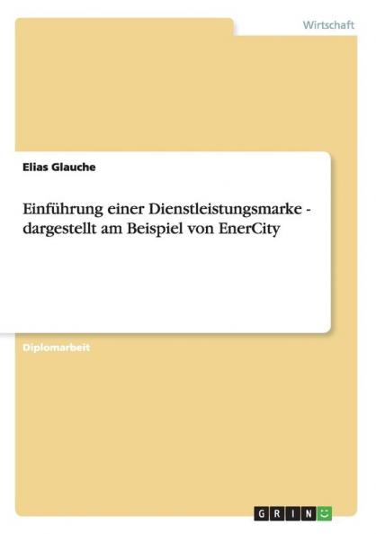 Einführung einer Dienstleistungsmarke - dargestellt am Beispiel von EnerCity