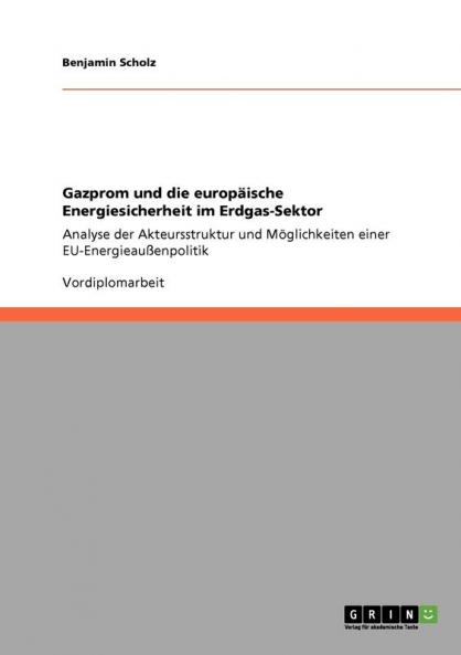 Gazprom und die europäische Energiesicherheit im Erdgas-Sektor