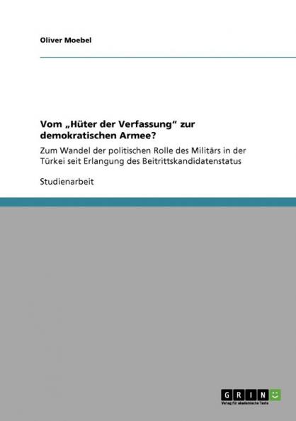 Vom ���H��ter der Verfassung zur demokratischen Armee?