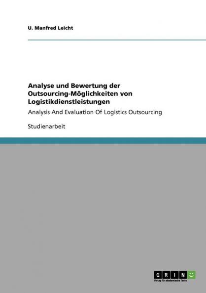Analyse und Bewertung der Outsourcing-Möglichkeiten von Logistikdienstleistungen