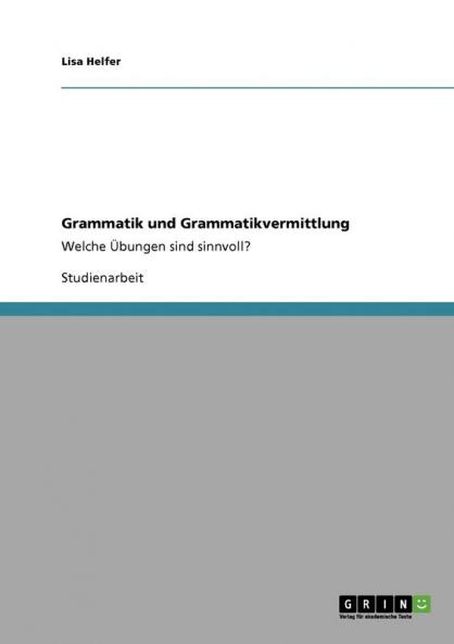 Grammatik und Grammatikvermittlung