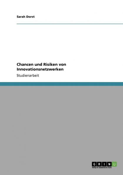 Chancen und Risiken von Innovationsnetzwerken