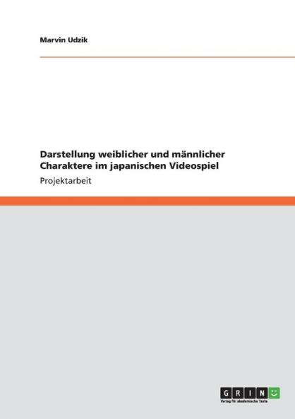 Darstellung weiblicher und m��nnlicher Charaktere im japanischen Videospiel