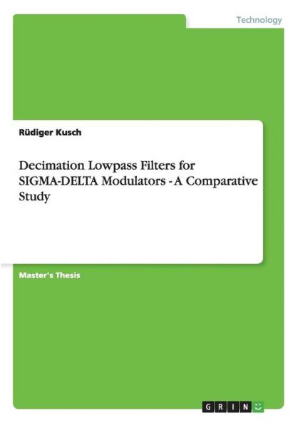 Decimation Lowpass Filters for SIGMA-DELTA Modulators  - A Comparative Study