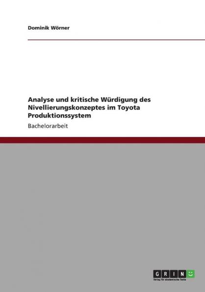 Analyse und kritische Würdigung des Nivellierungskonzeptes im Toyota Produktionssystem