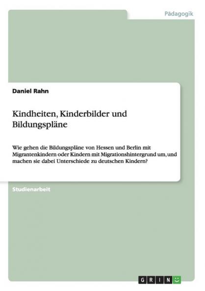 Kindheiten Kinderbilder und Bildungspläne