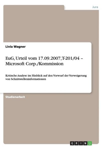 EuG Urteil vom 17.09.2007 T-201/04 - Microsoft Corp./Kommission