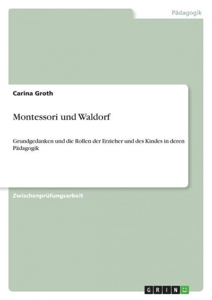 Montessori und Waldorf