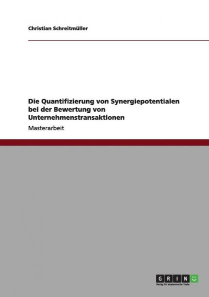 Die Quantifizierung von Synergiepotentialen bei der Bewertung von Unternehmenstransaktionen
