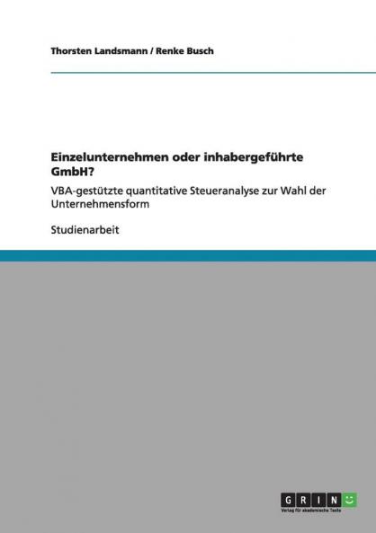 Einzelunternehmen oder inhabergeführte GmbH?