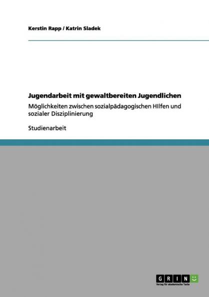 Jugendarbeit mit gewaltbereiten Jugendlichen