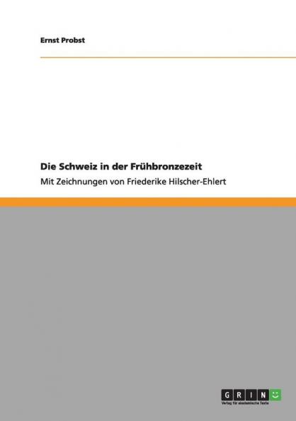Die Schweiz in der Frühbronzezeit