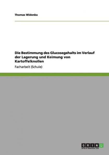 Die Bestimmung des Glucosegehalts im Verlauf der Lagerung und Keimung von Kartoffelknollen