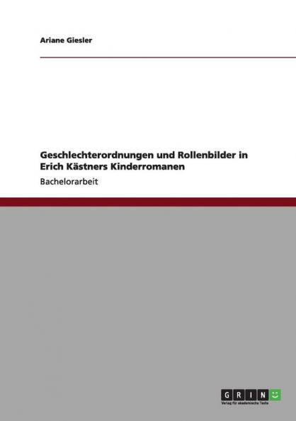 Geschlechterordnungen und Rollenbilder in Erich Kästners Kinderromanen
