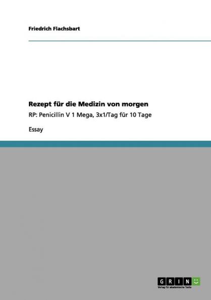 Rezept für die Medizin von morgen