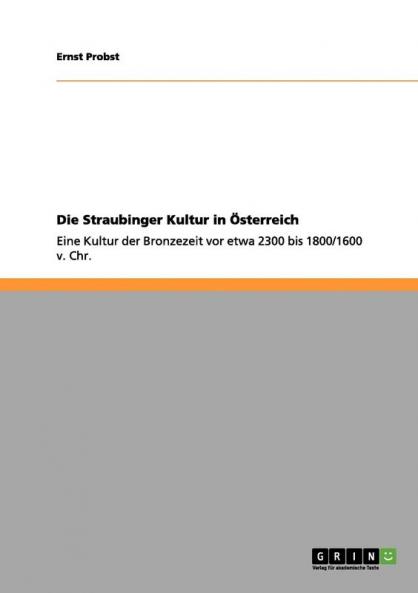 Die Straubinger Kultur in Österreich