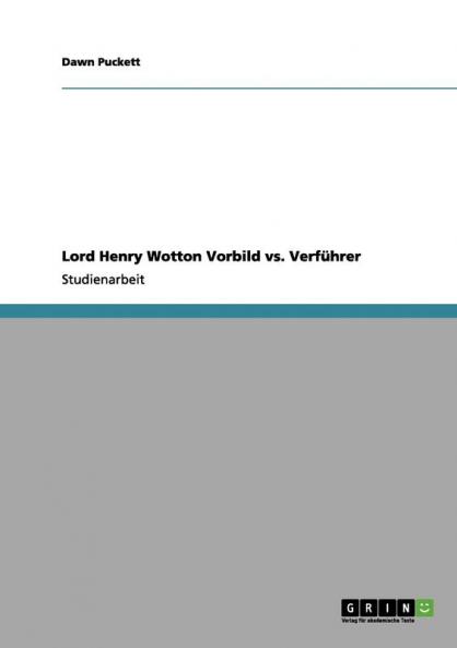 Lord Henry Wotton Vorbild vs. Verführer