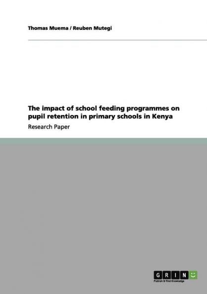 The impact of school feeding programmes on pupil retention in primary schools in Kenya