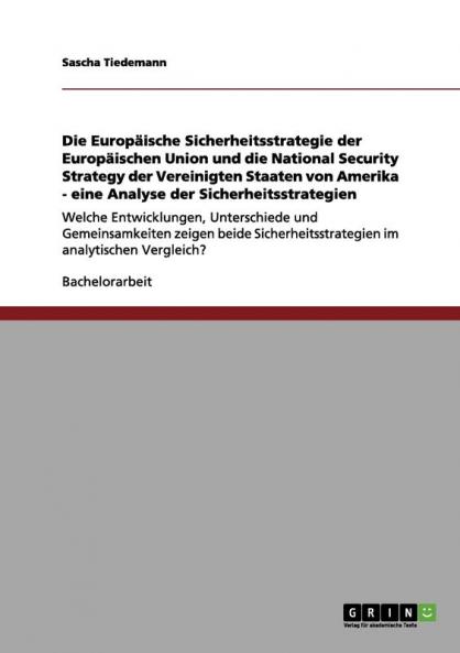 Die Europäische Sicherheitsstrategie der Europäischen Union und die National Security Strategy der Vereinigten Staaten von Amerika - eine Analyse der Sicherheitsstrategien