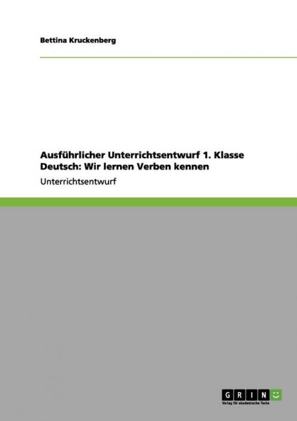 Ausführlicher Unterrichtsentwurf 1. Klasse Deutsch