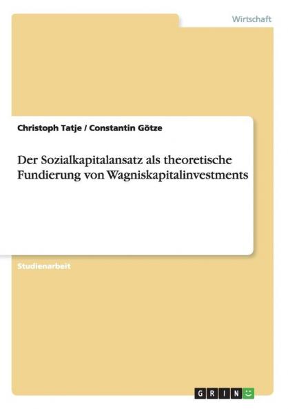 Der Sozialkapitalansatz als theoretische Fundierung von Wagniskapitalinvestments