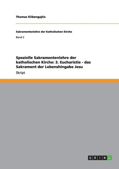 Spezielle Sakramentenlehre der katholischen Kirche