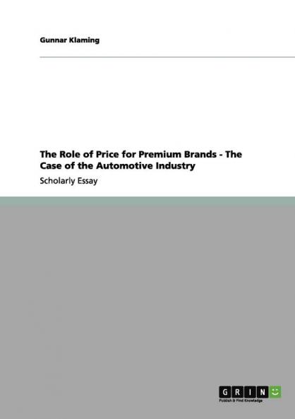 The Role of Price for Premium Brands - The Case of the Automotive Industry