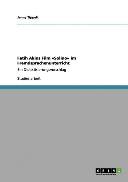 Fatih Akins Film Solino  im Fremdsprachenunterricht