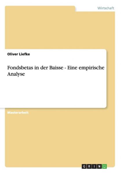 Fondsbetas in der Baisse - Eine empirische Analyse
