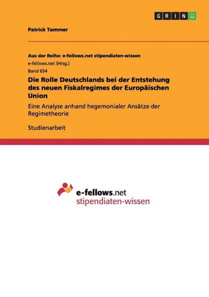 Die Rolle Deutschlands bei der Entstehung des neuen Fiskalregimes der Europäischen Union