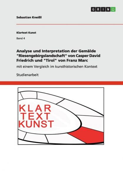 Analyse und Interpretation der Gemälde Riesengebirgslandschaft von Casper David Friedrich und Tirol von Franz Marc