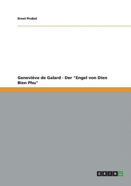Geneviève de Galard - Der Engel von Dien Bien Phu