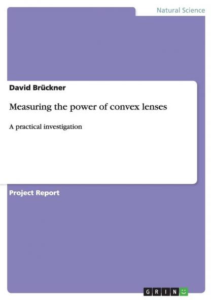 Measuring the power of convex lenses