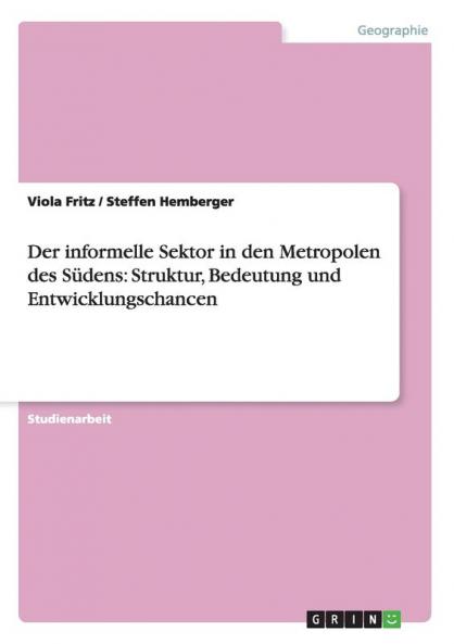 Der informelle Sektor in den Metropolen des Südens