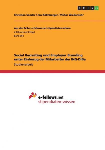 Social Recruiting und Employer Branding unter Einbezug der Mitarbeiter der ING-DiBa
