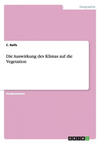 Die Auswirkung des Klimas auf die Vegetation